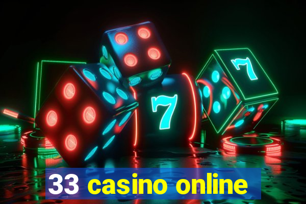 33 casino online