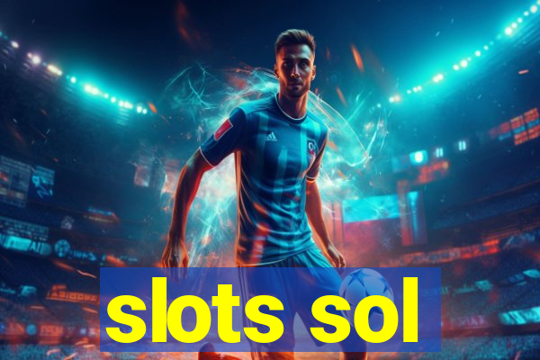 slots sol