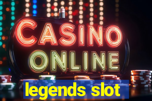 legends slot