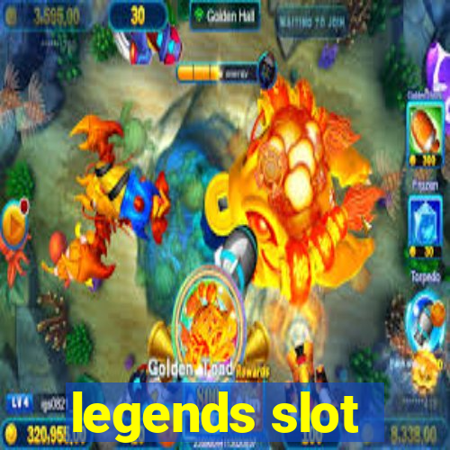 legends slot