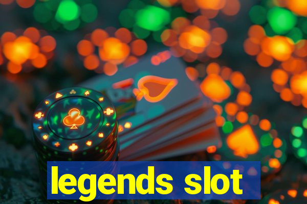 legends slot