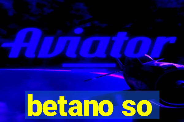 betano so