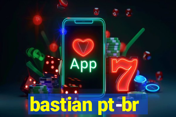 bastian pt-br