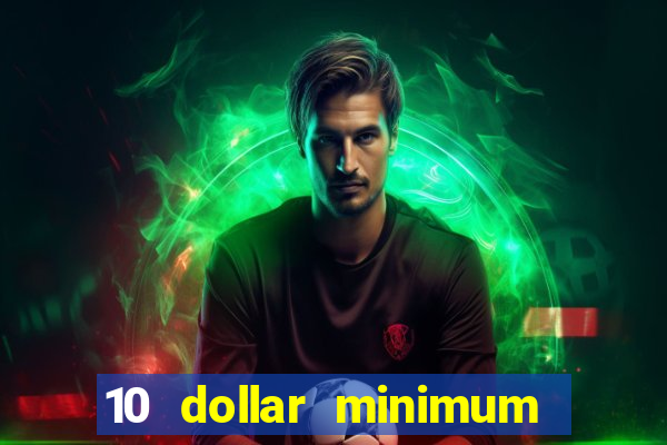 10 dollar minimum deposit usa online casino 2021