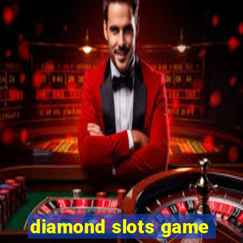 diamond slots game