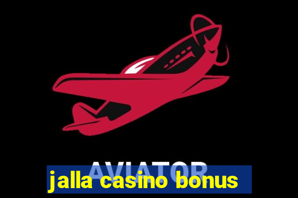 jalla casino bonus