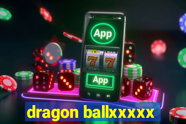 dragon ballxxxxx