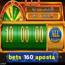 bets 160 aposta