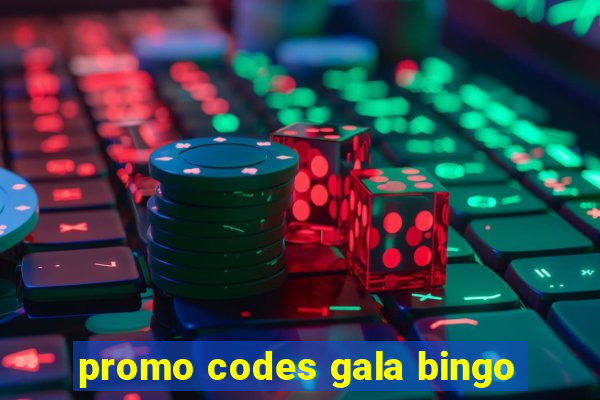 promo codes gala bingo