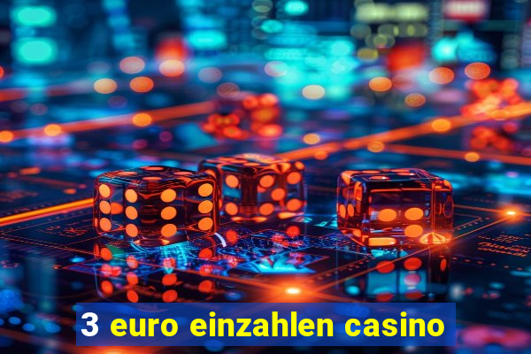 3 euro einzahlen casino