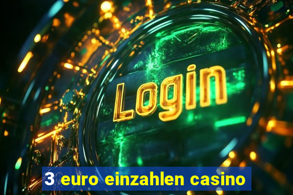 3 euro einzahlen casino