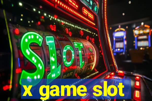 x game slot