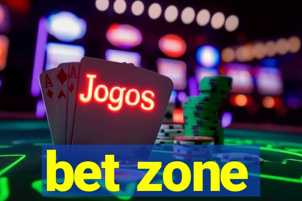 bet zone