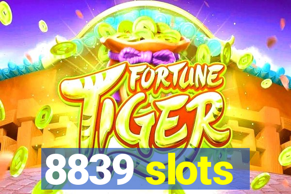 8839 slots