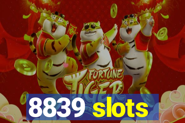 8839 slots