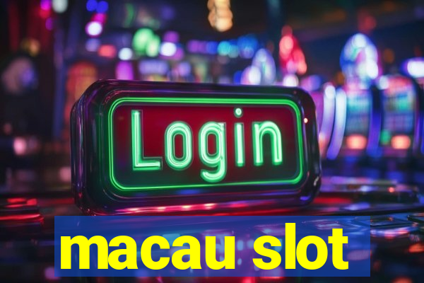 macau slot