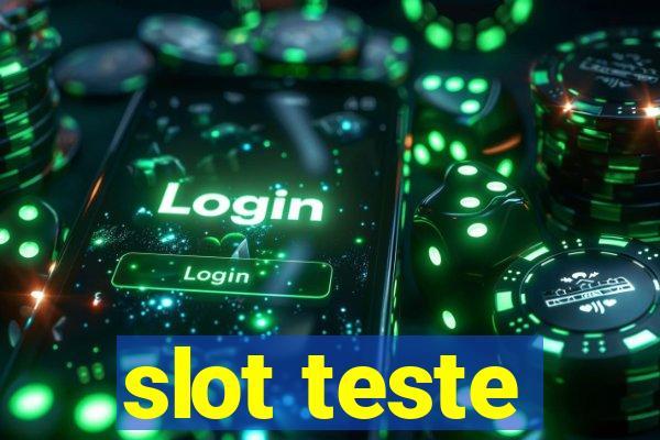 slot teste