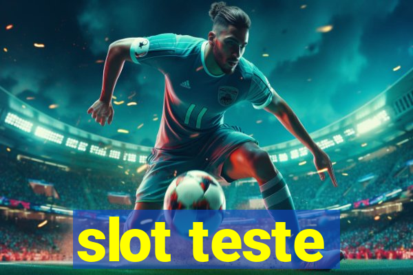 slot teste