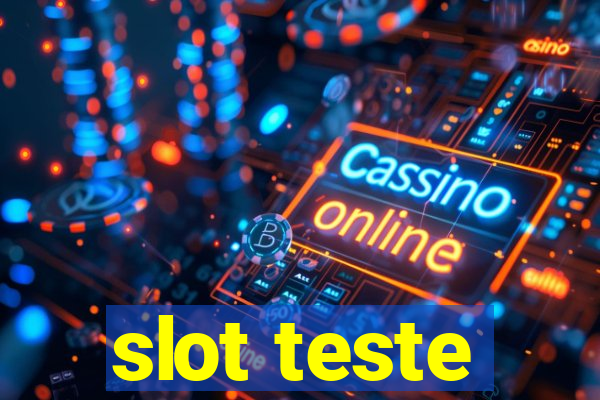 slot teste