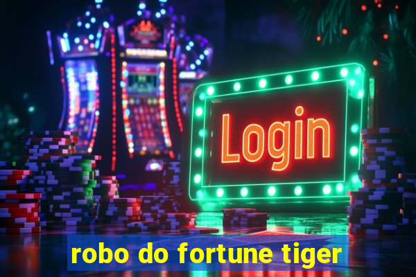 robo do fortune tiger