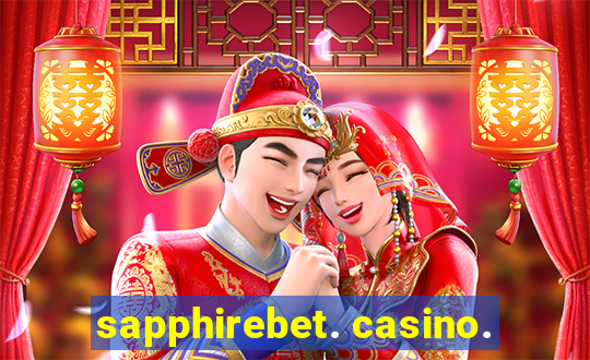 sapphirebet. casino.