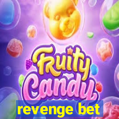 revenge bet