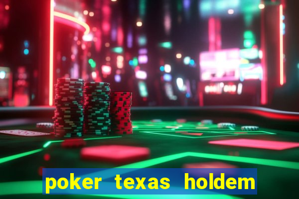 poker texas holdem como jogar