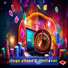 jogo plinko é confiável