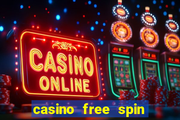 casino free spin no deposit bonus