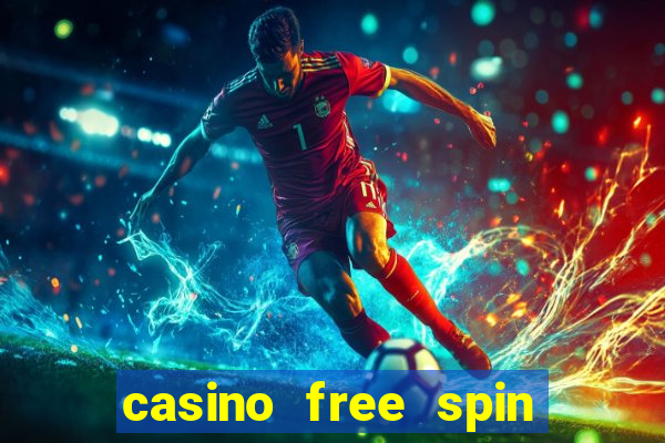 casino free spin no deposit bonus