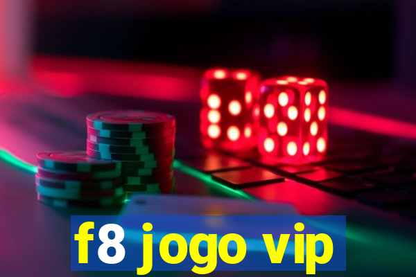 f8 jogo vip