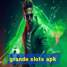 grande slots apk