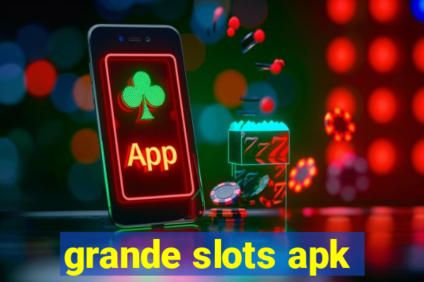 grande slots apk