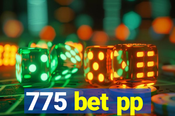 775 bet pp