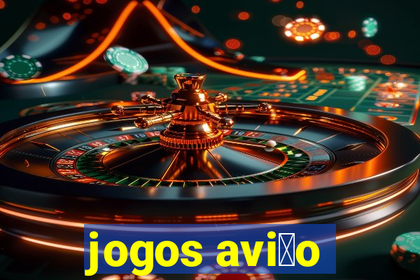 jogos avi茫o