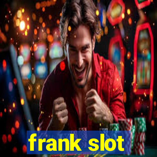 frank slot