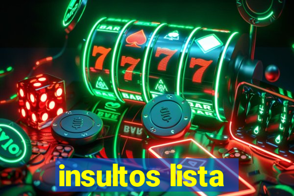 insultos lista