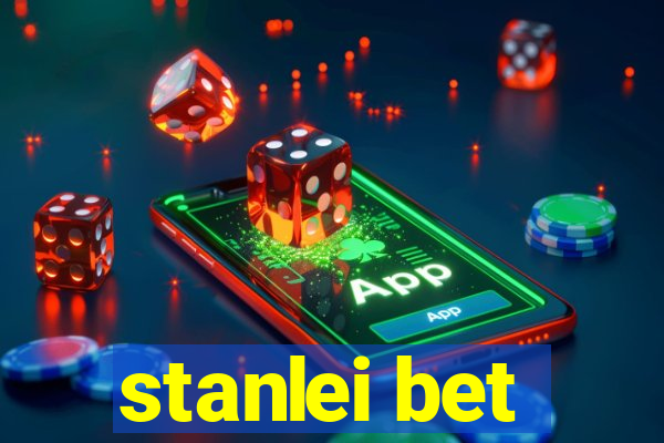 stanlei bet