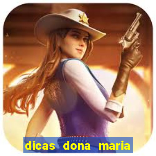 dicas dona maria jogo do bicho