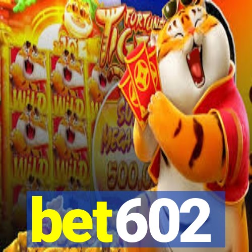 bet602