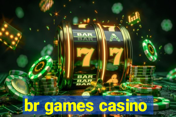 br games casino