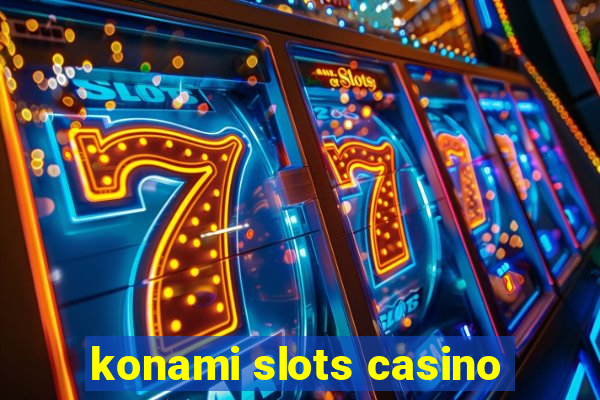 konami slots casino