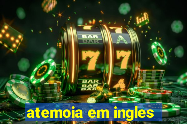 atemoia em ingles