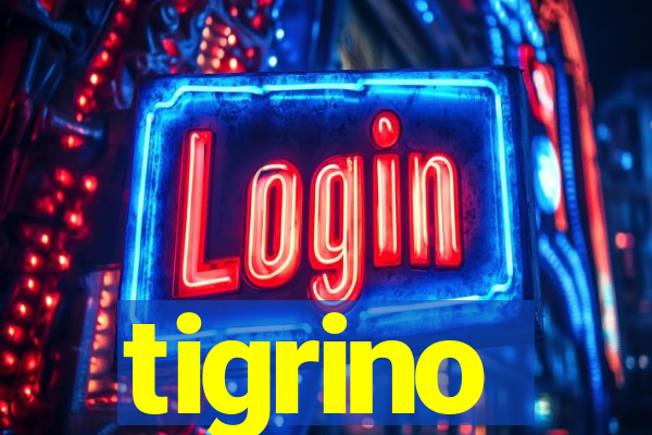 tigrino