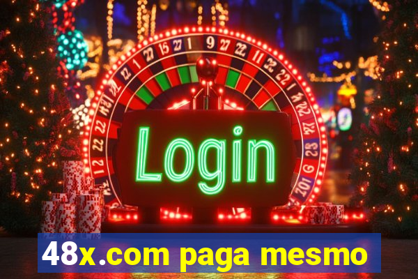 48x.com paga mesmo