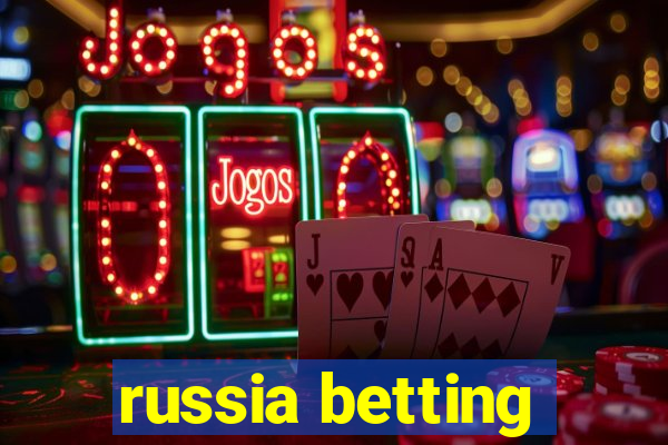 russia betting