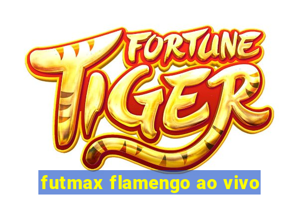 futmax flamengo ao vivo