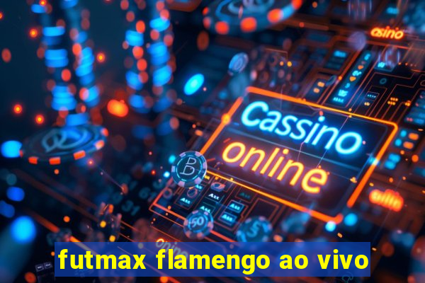 futmax flamengo ao vivo