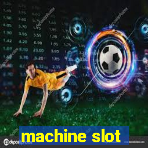 machine slot