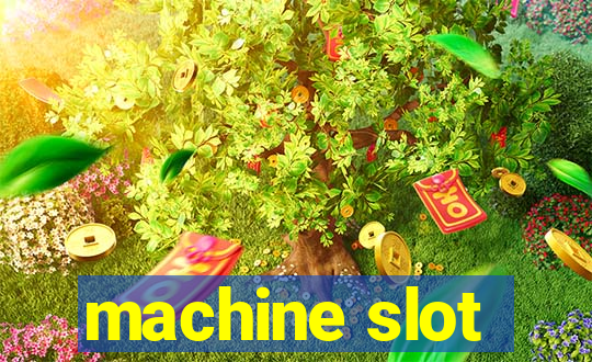 machine slot